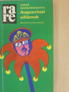 Jorge Ibargüengoitia - Augusztusi villámok [antikvár]