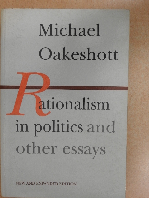 Michael Oakeshott - Rationalism in politics and other essays [antikvár]
