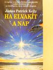James Patrick Kelly - Ha elvakít a nap [antikvár]