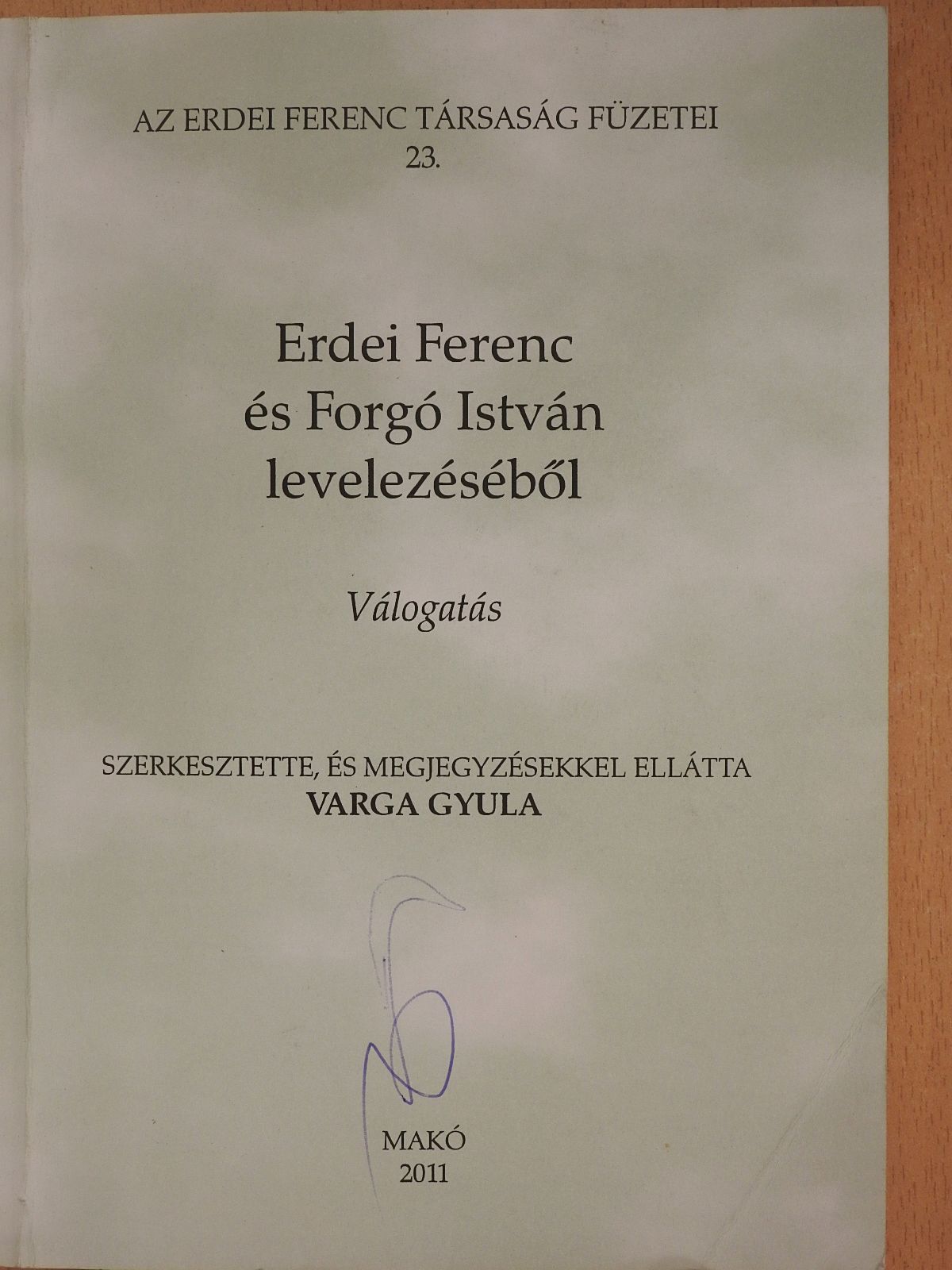Erdei Ferenc - Erdei Ferenc és Forgó István levelezéséből (dedikált példány) [antikvár]