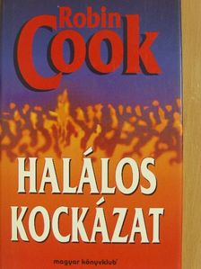 Robin Cook - Halálos kockázat [antikvár]
