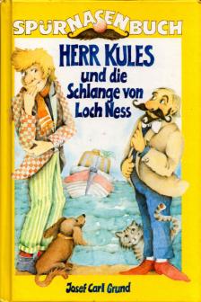 Josef Carl Grund - Herr Kules und die Schlange von Loch Ness [antikvár]