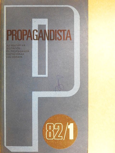 Balogh András - Propagandista 1982/1. [antikvár]