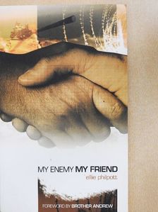 Ellie Philpott - My Enemy, My Friend [antikvár]