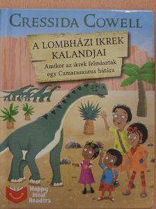Cressida Cowell - A lombházi ikrek kalandjai - Amikor az ikrek felmásztak egy Camarasaurus hátára [antikvár]