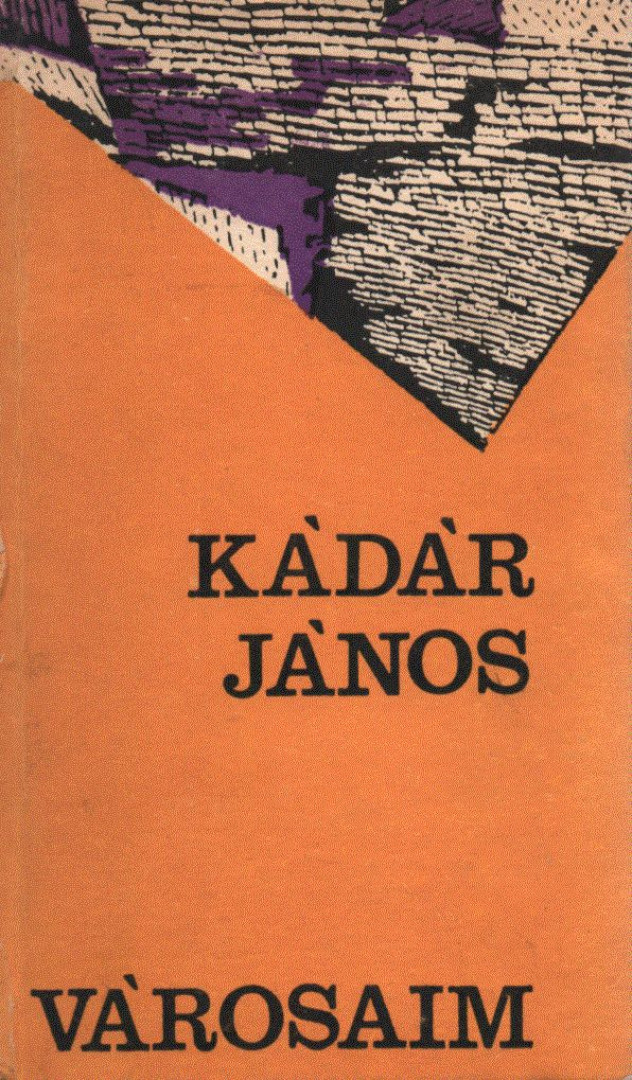 KÁDÁR JÁNOS - Városaim [antikvár]