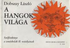 DOBSZAY LÁSZLÓ - A hangok világa II. [antikvár]