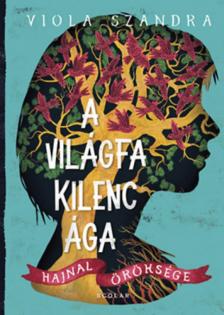 Viola Szandra - A Világfa kilenc ága [antikvár]
