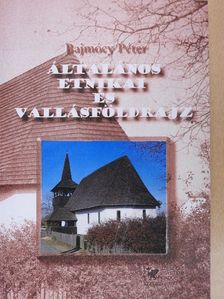 Bajmócy Péter - Általános etnikai és vallásföldrajz [antikvár]
