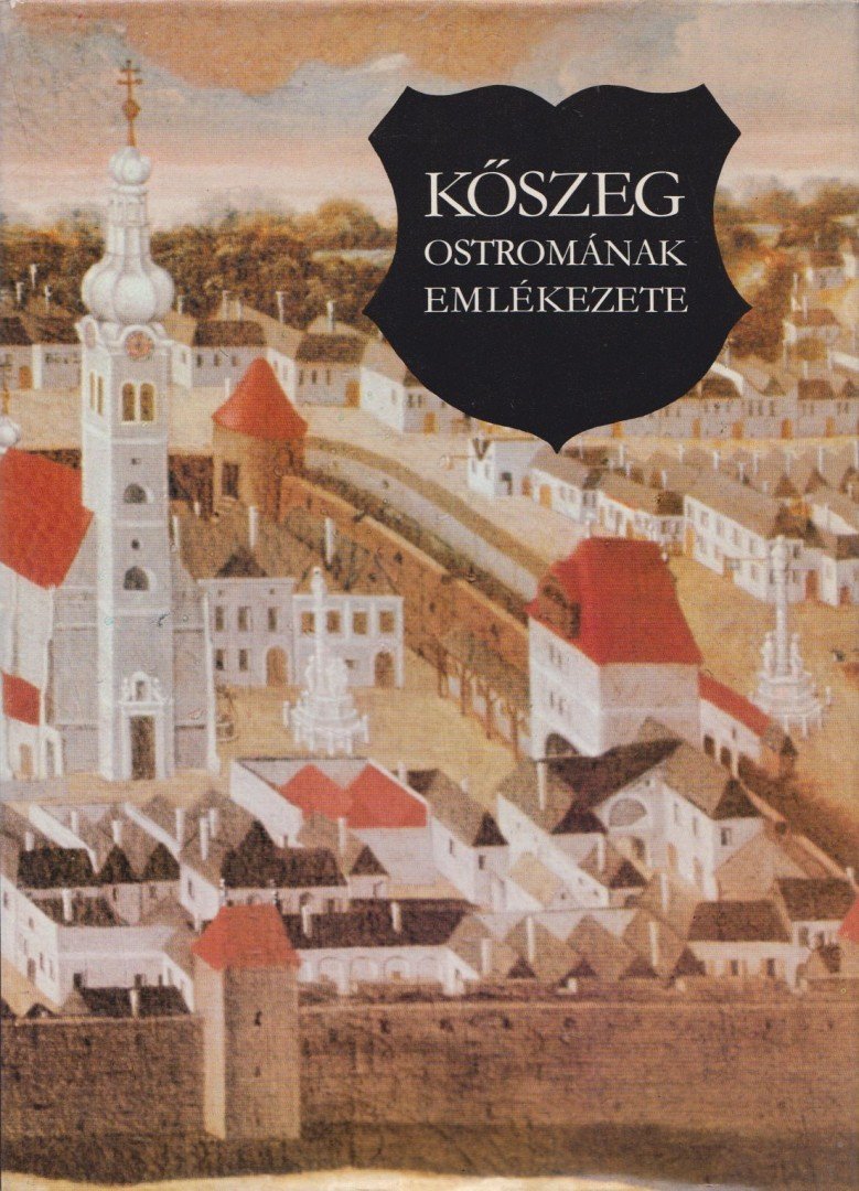 BARISKA ISTVÁN - Kőszeg ostromának emlékezete [antikvár]