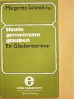 J. Singer - Heute gemeinsam glauben [antikvár]