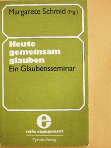 J. Singer - Heute gemeinsam glauben [antikvár]