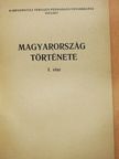Kecskés Béla - Magyarország története I. (dedikált példány) [antikvár]