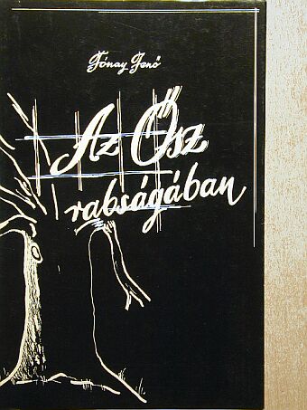 Fónay Jenő - Az Ősz rabságában [antikvár]