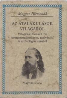 HERMAN OTTÓ - Az átalakulások világáról [antikvár]
