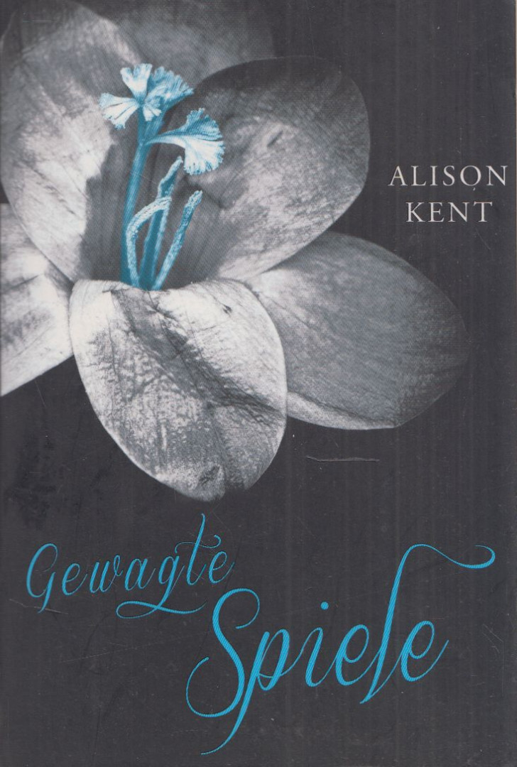 Alison Kent - Gewagte Spiele [antikvár]