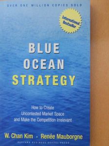 Renée Mauborgne - Blue Ocean Strategy [antikvár]