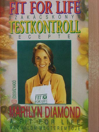 Marilyn Diamond - Fit for Life szakácskönyv [antikvár]