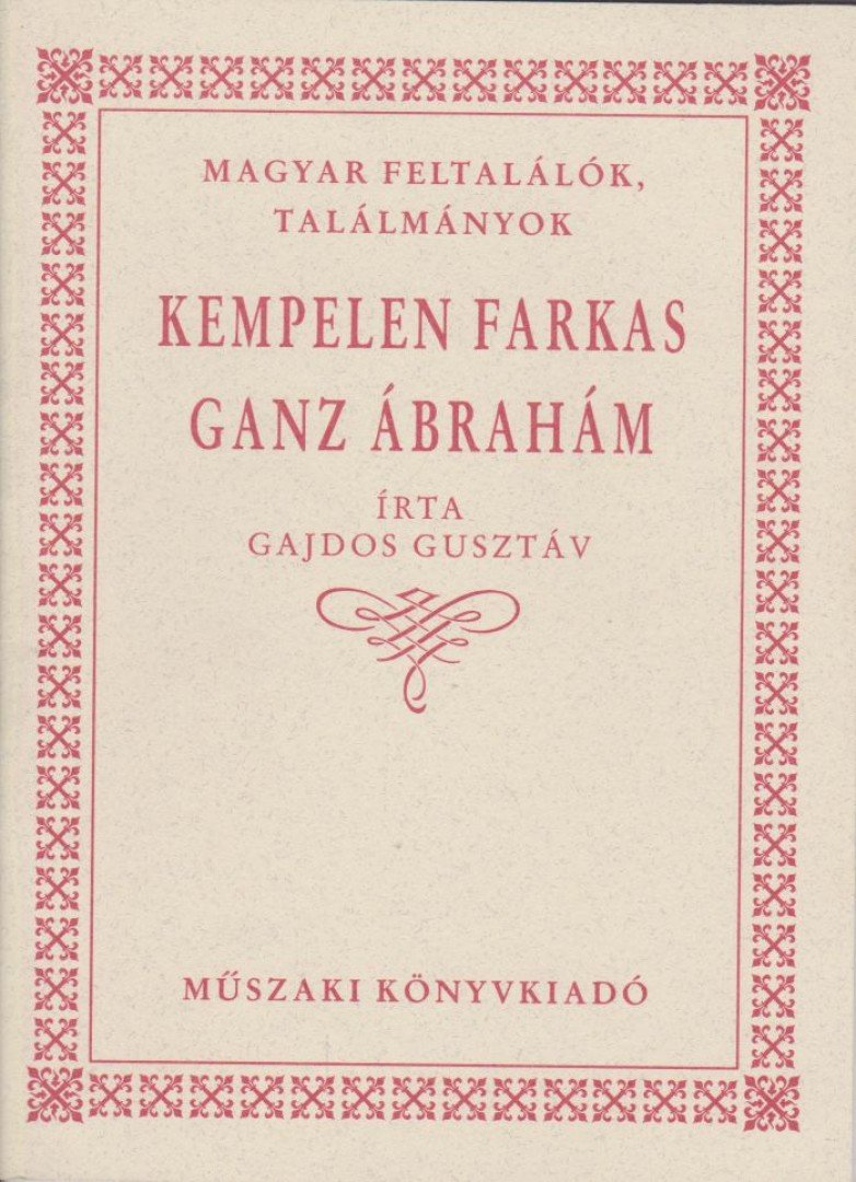 Gajdos Gusztáv - Kempelen Farkas / Ganz Ábrahám [antikvár]