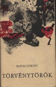 KOVAI LŐRINC - Törvénytörők I-II. kötet [antikvár]
