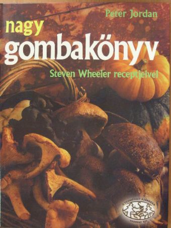 Peter Jordan - Nagy gombakönyv [antikvár]