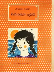 Halasi Mária - Kölcsönkért szülők [antikvár]