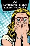 Albert Levente - Az elviselhetetlen ellentmondás [antikvár]