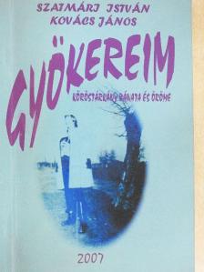 Kovács János - Gyökereim [antikvár]