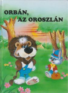 Aradi Péter - Orbán, az oroszlán [antikvár]