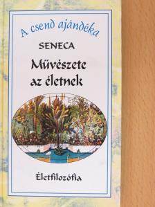 Seneca - Művészete az életnek [antikvár]