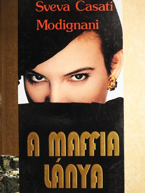 Sveva Casati Modignani - A maffia lánya [antikvár]