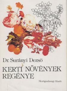 Surányi Dezső - Kerti növények regénye [antikvár]
