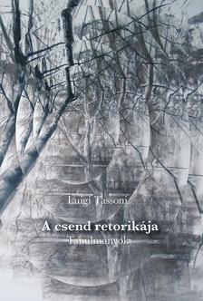 Luigi Tassoni - A csend retorikája