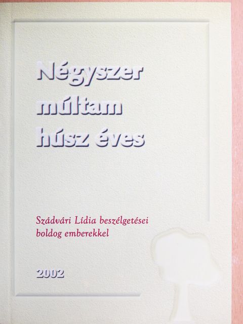 Albert István - Négyszer múltam húsz éves [antikvár]