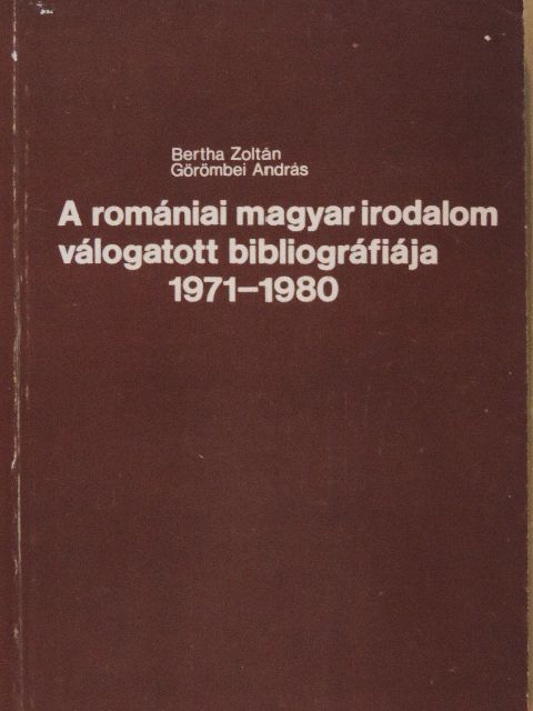 Bertha Zoltán - A romániai magyar irodalom válogatott bibliográfiája II. [antikvár]