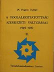 Dr. Pogány György - A foglalkoztatottság szerkezeti változásai 1949-1970. II. [antikvár]