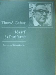 Thurzó Gábor - József és Putifárné [antikvár]