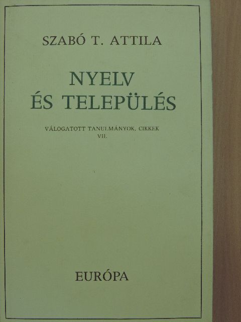 Szabó T. Attila - Nyelv és település [antikvár]