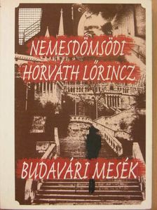 Nemesdömsödi Horváth Lőrincz - Budavári mesék [antikvár]