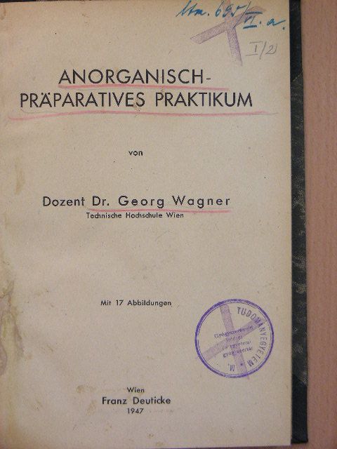 Dr. Georg Wagner - Anorganisch-Präparatives Praktikum [antikvár]
