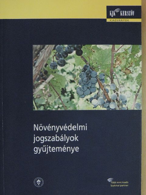 Növényvédelmi jogszabályok gyűjteménye [antikvár]