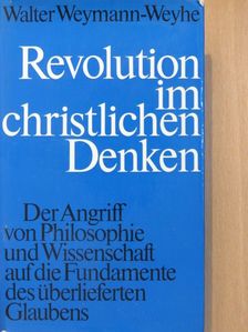 Walter Weymann-Weyhe - Revolution im christlichen Denken [antikvár]