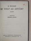 E. Wichert - Ki volt az anyám? [antikvár]