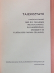 Tájékoztató a népgazdaság 1985. évi tervének mezőgazdasági, élelmiszeripari, erdészeti és elsődleges faipari céljairól [antikvár]