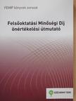 Molnárné Stadler Katalin - Felsőoktatási Minőségi Díj önértékelési útmutató [antikvár]