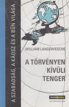 William Langewiesche - A törvényen kívüli tenger [antikvár]