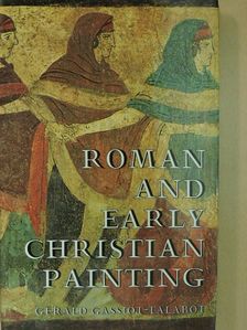 Gérald Gassiot-Talabot - Roman and Paleochristian Painting [antikvár]