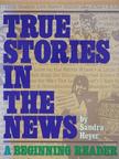 Sandra Heyer - True Stories in the News [antikvár]