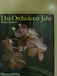 Dr. h. c. Walter Richter - Das Orchideen-Jahr  [antikvár]