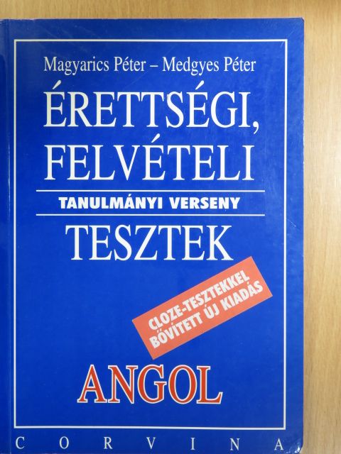 Magyarics Péter - Érettségi, felvételi, tanulmányi verseny tesztek - Angol [antikvár]
